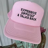 Expensive, Difficult & Talks Back Pink Trucker Cap (Copy)
