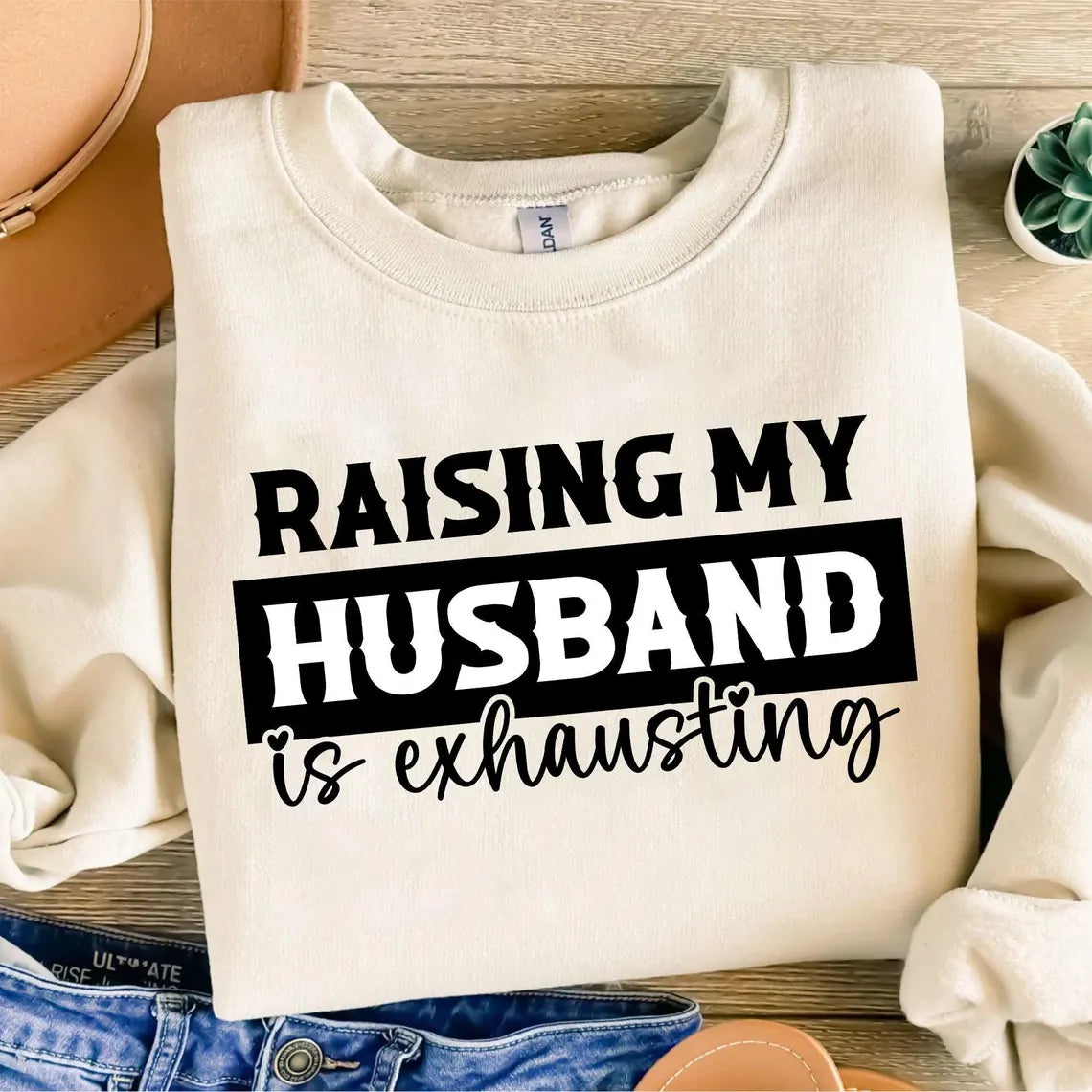 T-shirt - Raising My Husband is Exhausting